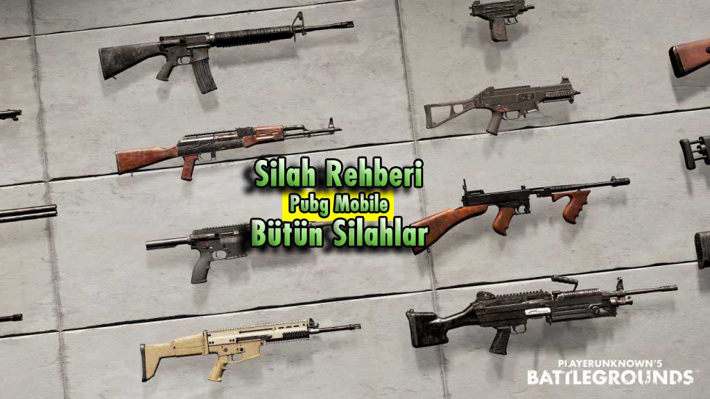 pubg mobile silah rehberi