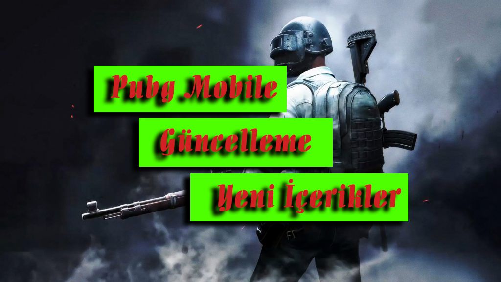 pubg mobile güncellemede karşımıza neler çıkacak