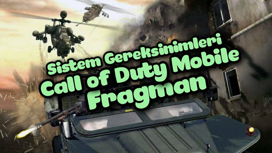 Call of Duty Mobile Sistem Gereksinimleri