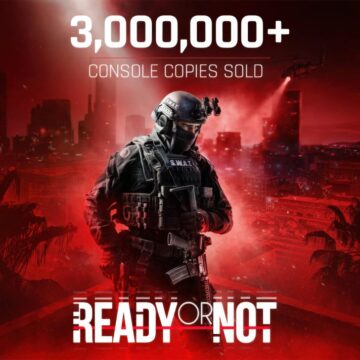 Ready or Not konsollarda 3 milyon adet satışı aşmıştır