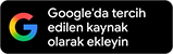 Google Tercih Edilen Kaynak